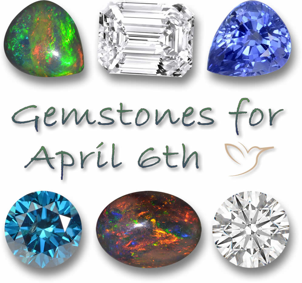 Gemstones for April 6th
