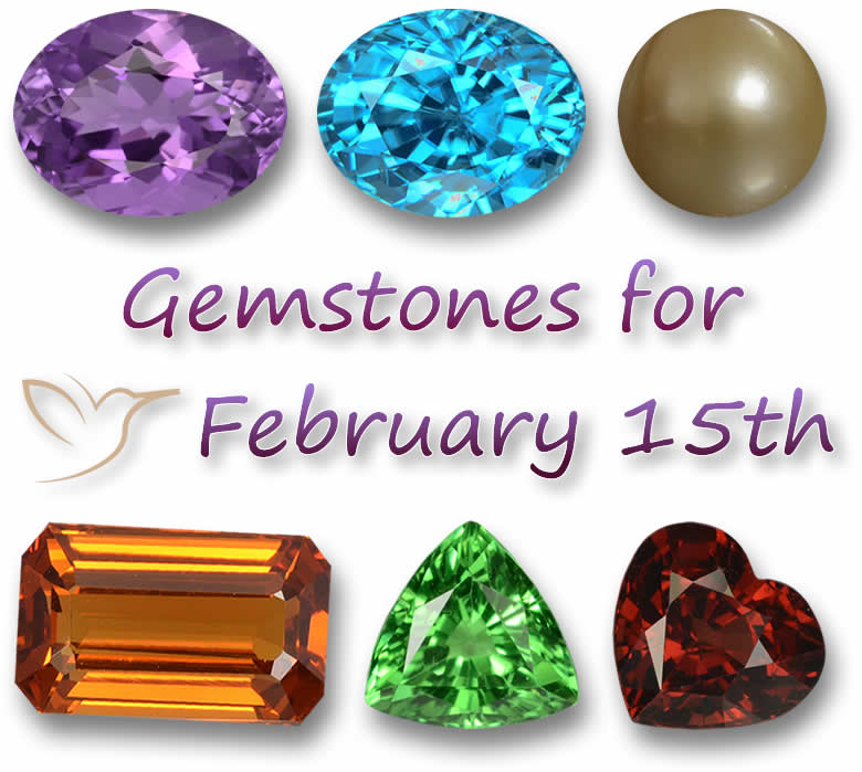 Gemstones for February 15th