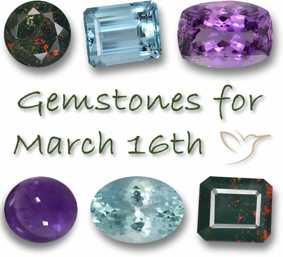 Gemstones for March 16th