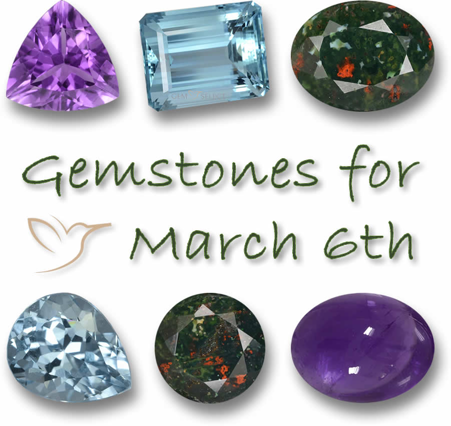 Gemstones for March 6th